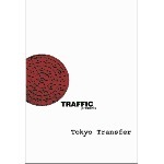 TRAFFIC TOKYO TRANSFER（ＤＶＤ）
