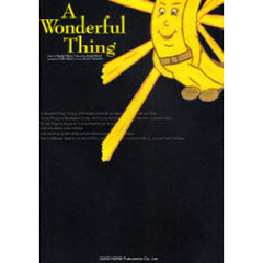 A Wonderful Thing(ワンダフルシング)