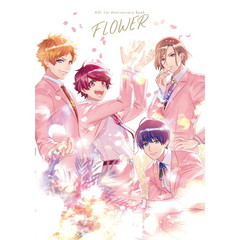 ＦＬＯＷＥＲ　Ａ３！１ｓｔ　Ａｎｎｉｖｅｒｓａｒｙ　Ｂｏｏｋ