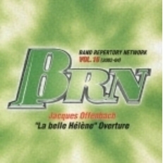 バンド・レパートリー・ネットワーク　VOL．16（2002－4）決定版！！吹奏楽コンクール自由曲選2002「美しきエレーヌ」