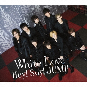 Hey! Say! JUMP／White Love（通常盤／CD）
