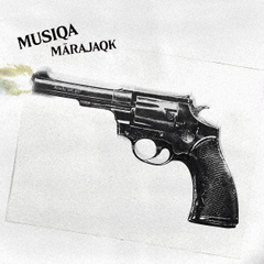 MARAJAQK／MUSIQA（CD）