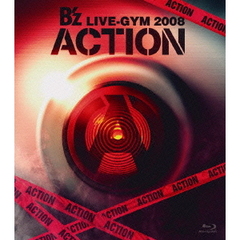 B’z　LIVE－GYM　2008　－ACTION－（Ｂｌｕ－ｒａｙ　Ｄｉｓｃ）
