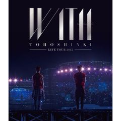 東方神起 LIVE TOUR 2015 WITH ＜通常盤／Blu-ray＞＜セブンネット限定特典ミニポスターB ver.(A3サイズ)＞（ＤＶＤ）