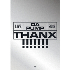 LIVE　DA　PUMP　2018　THANX！！！！！！！　at　東京国際フォーラム　ホールA（ＤＶＤ）