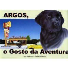 Ａｒｇｏｓ，ｏ　ｇｏｓｔｏ　ｄａ　ａｖｅｎｔｕｒａ