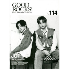 ＧＯＯＤ　ＲＯＣＫＳ！　ＧＯＯＤ　ＣＵＬＴＵＲＥ　ＭＡＧＡＺＩＮＥ　Ｖｏｌ．１１４　ＪＯ１　市原隼人