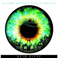 DJ　EMMA　presents　NITELIST　MUSIC　4“ACID　CITY　2”