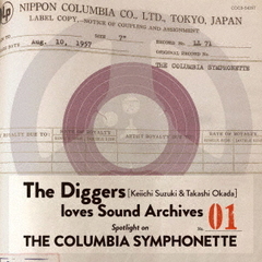The　Diggers：Keiichi　Suzuki　＆　Takashi　Okada　loves　Sound　Archives　01　Spotlight　on　THE　COLUMBIA　SYMPHON