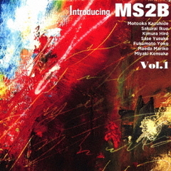Introducing　MS2B　vol．1