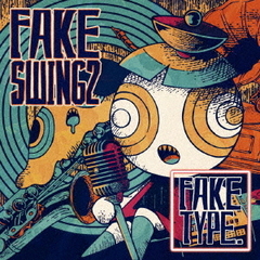 FAKE TYPE.／FAKE SWING 2（完全生産限定盤／2CD+Blu-ray+ぬいぐるみ2体（HAMMYとSAKIE）つき）