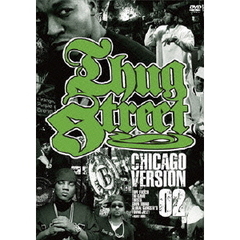 THUG　STREET－CHICAGO　VERSION　02－（ＤＶＤ）