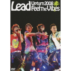 Lead／Lead Upturn 2008 ～Feel The Vibes～（ＤＶＤ）