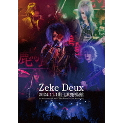 2024．11．10　目黒鹿鳴館　3rd　Anniversary　ONE　MAN「Zeke　Restoration－Code　Number：03－」（ＤＶＤ）