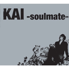 Kai 1集 - Soulmate （輸入盤）