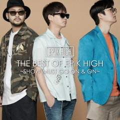 THE　BEST　OF　EPIK　HIGH　～SHOW　MUST　GO　ON　＆　ON～