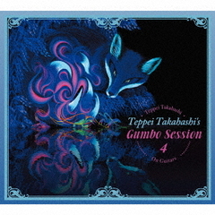Teppei　Takahashi’s　Gumbo　Session　4