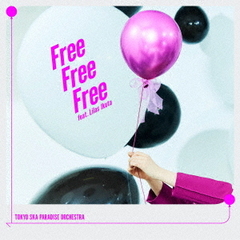 東京スカパラダイスオーケストラ／Free Free Free feat. 幾田 りら（CD）