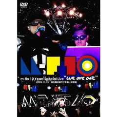 m-flo／m-flo 10 Years Special Live “we are one”（ＤＶＤ）