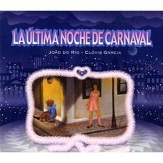 Ｌａ　ｕｌｔｉｍａ　ｎｏｃｈｅ　ｄｅ　ｃａｒｎａｖａｌ
