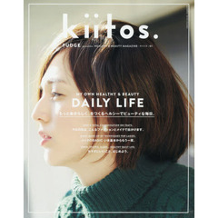 ｋｉｉｔｏｓ．　ＦＵＤＧＥ　ｐｒｅｓｅｎｔｓ　ＨＥＡＬＴＨＹ　＆　ＢＥＡＵＴＹ　ＭＡＧＡＺＩＮＥ　ｖｏｌ．１　もっと自分らしく、をつくるヘルシーでビューティな毎日。