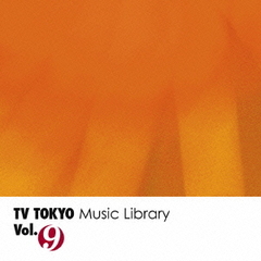 TV　TOKYO　Music　Library　Vol．9