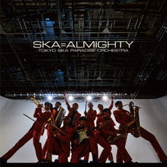 東京スカパラダイスオーケストラ／SKA=ALMIGHTY（CD）