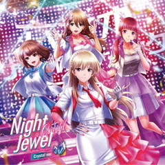 六本木サディスティックナイト～Night　Jewel　Party！～【クリスタル盤】