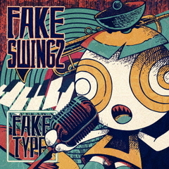 FAKE TYPE.／FAKE SWING 2（初回限定盤／CD+DVD）