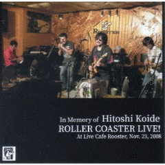 追悼・小出斉／ローラー・コースター未発表ライブ