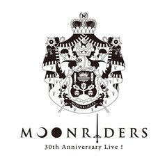 ムーンライダーズ／MOONRIDERS 30th Anniversary Live（Ｂｌｕ－ｒａｙ）