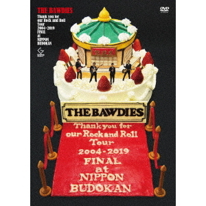 THE BAWDIES／Thank you for our Rock and Roll Tour 2004-2019 FINAL