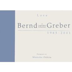 Ｂｅｒｎｄ　Ｇｒｅｂｅｒ　Ａ　Ｌｅｇｅｎ