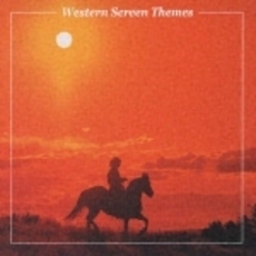 決定版！　西部劇映画音楽