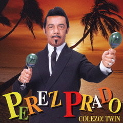 ＜COLEZO！TWIN＞ペレス・プラード楽団