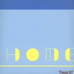 This is LAST／HOME（通常盤／CD）