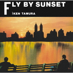 ケン田村／FLY BY SUNSET（通常盤／CD）（セブンネット限定特典：アクリルキーホルダー）
