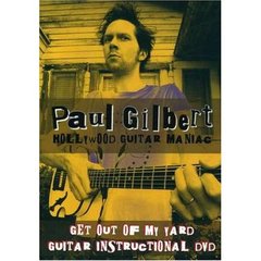 ポール・ギルバート／ゲット・アウト・オブ・マイ・ヤード～インストラクションDVD～（ＤＶＤ）