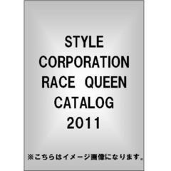 STYLE　CORPORATION　RACE　QUEEN　CATALOG　2011（ＤＶＤ）