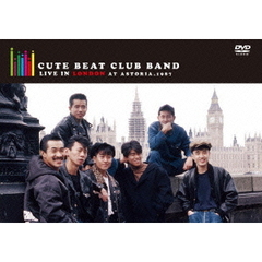 Cute Beat Club Band／Cute Beat Club Band LIVE in LONDON at ASTORIA,1987 ＜数量限定版＞（ＤＶＤ）