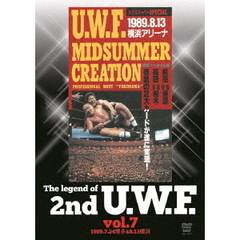 The Legend of 2nd U.W.F. Vol.7 1989.7.24 博多＆8.13 横浜（ＤＶＤ）