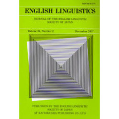 ENGLISH LINGUISTICS―Journal of the English Linguistic Society of Japan〈Volume 24,Number 2(December 2007)〉