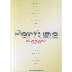 Ｐｅｒｆｕｍｅ　ｓｃｏｒｅｂｏｏｋ‐ＶＯＩＣＥ／５７５－　リニアモーターガール／コンピューターシティ／エレクトロ・ワールド／チョコレイト・ディスコ／ポリリズム／Ｂａｂｙ　？