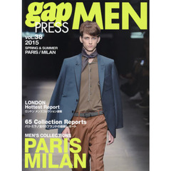 ｇａｐ　ＰＲＥＳＳ　ＭＥＮ　ｖｏｌ．３８（２０１５Ｓｐｒｉｎｇ　＆　Ｓｕｍｍｅｒ）　ＰＡＲＩＳ，ＭＩＬＡＮ　ＭＥＮ’Ｓ　ＣＯＬＬＥＣＴＩＯＮＳ