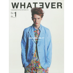 ＷＨＡＴＥＶＥＲ　ＶＯＬ．１（２０１５ＳＰＲＩＮＧ　＆　ＳＵＭＭＥＲ）　ＯＮＥ　ＡＮＤ　ＯＮＬＹ？／ＷＨＡＴＥＶＥＲ　ＹＯＵ　ＦＥＥＬ　ＬＩＫＥ．