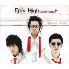 Epik High Vol. 3 - Swan Song （輸入盤）