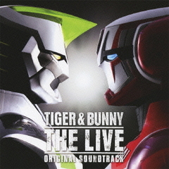TIGER　＆　BUNNY　THE　LIVE　オリジナルサウンドトラック