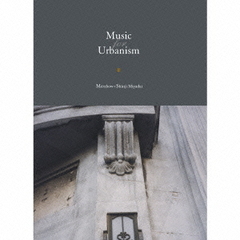 Music　for　urbanism