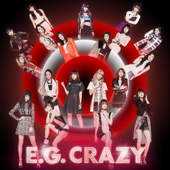 E-girls／E.G. CRAZY（CD2枚組+Blu-ray）（外付特典：オリジナル・ポスターカレンダー（B2サイズ）付き）