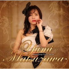 Yumi　Matsuzawa　AnimeSong　Cover　Album